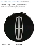 Lincoln Navigatior Center Cap JL7Z-1130-A. Fixed Price $15.00.