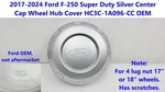 Oem 2017-2024 Ford F250 Silver Lug Center Cap Wheel Hub HC3C-1A096-CC. Fixed Price $50.00.