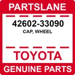 42602-33090 Toyota Oem Genuine Cap, Wheel. Fixed Price $106.63.