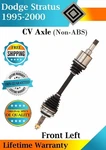 New Oe Front Left Cv Axle For 1995-2000 Dodge Stratus Lifetime Warranty. Fixed Price $125.45.