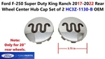 Ford F250SD King Ranch 2017-2022 Rear Wheel Center Hub Cap Set Of HC3Z-1130-B. Fixed Price $37.00.