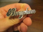 Brougham Emblem From Cadillac Fleetwood 1997-1996 Gm Dash Chrome Script. Fixed Price $40.50.