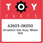 42603-0K050 Toyota Ornament Sub-assy, Wheel Hub 426030K050, New Genuine Oem Part. Fixed Price $48.49.